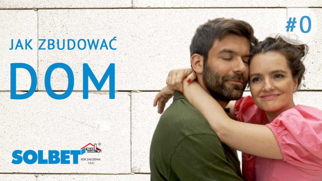 Solidni budują dom - pionierski serial, w którym Gabi i Czarek wprowadzają nas w świat betonu komórkowego, z którego zamierzają wybudować własny dom